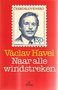 Vaclav Havel // Naar alle windstreken