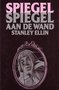 Stanley Ellin//Spiegel spiegel aan de wand(elsevier)