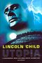 Lincoln Child//Utopia(M)