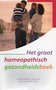 Het groot homeopatisch gezondheids boek