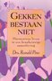 Drs. Ronald Pino//Gekken bestaan niet(Bigot & Van Rossum)