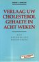 Robert E. Kowalski // Verlaag uw cholesterolgehalte in acht weken