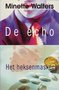 Minette Walters///De echo/Het heksenmasker (Briljant)