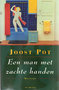 Joost Pot // Man Met Zachte Handen