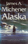 ​James A. Michener /////Alaska