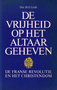 ​H.G. Leih // De vrijheid op het altaar geheven