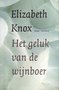 E. Knox// Het geluk van de wijnboer(Meulenhoff)