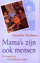 Marjolein Hurkmans // Mama's zijn ook mensen