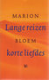 Marion Bloem // Lange reizen korte liefdes