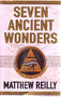 Matthew Reilly // Seven Ancient Wonders