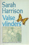 Sarah Harrison // Valse vlinders