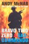 Andy McNab // Bravo Two Zero & SAS Commando 