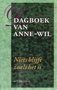 Anne-Wil // Dagboek van Anne-Wil - Niets blijft zoals het is