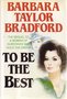 Barbara Taylor Bradford//To Be The Best(Grafton) 