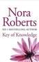 Nora Roberts// Key of Knowledge(Piatkus)