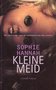 Sophie Hannah// Kleine meid(de kern)