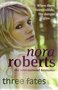 Nora Roberts// Three Fates(Piatkus)