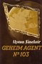 Upton Sinclair//Geheim agent nr. 103(Servire)