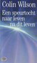 C. Wilson //Speurtocht naar leven na dit leven(Aura)