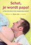 Giles, S.// Schat, je wordt papa!(Deltas)