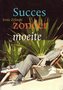 Ernie J. Zelinski //Succes zonder moeite(Synthese)